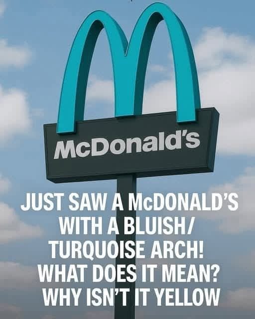 Why One McDonaldâs Has Turquoise Arches
