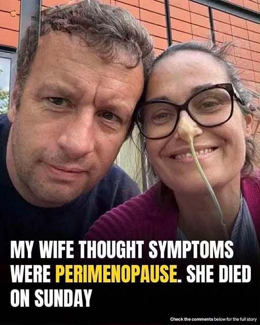 Woman mistook deadly illness for perimenopause