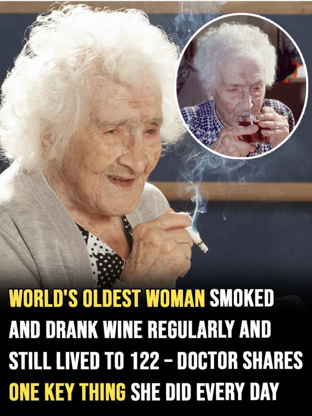 World’s oldest woman smoked and drank wine regularly and still lived to 122