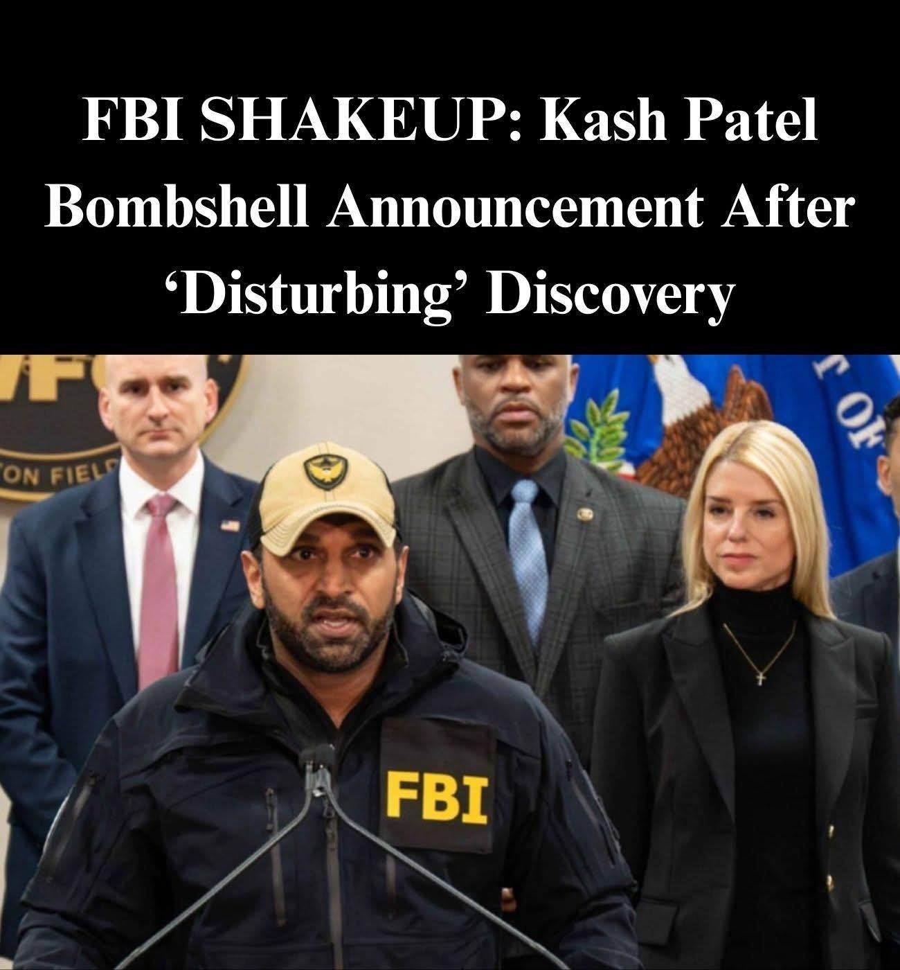 FBI Shakeup Rocks Washington D.C. – Kash Patel Makes Bombshell Announcement