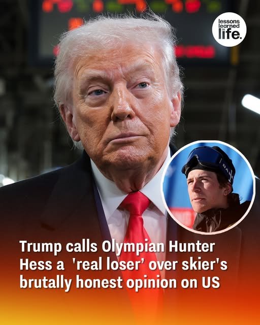 Trump calls Olympian Hunter Hess a ‘real loser’ over skier’s brutally honest opinion on US
