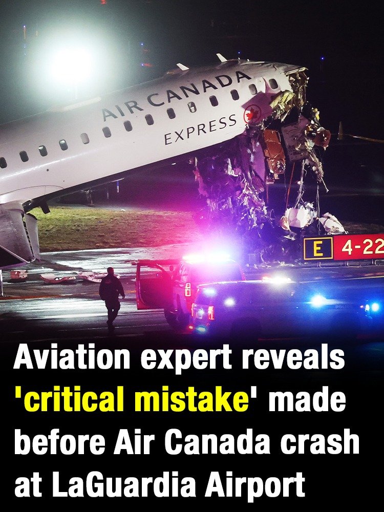 Aviation expert reveals ‘critical mistake’ made before Air Canada crash at LaGuardia Airport